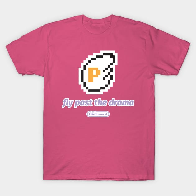 Fly past the drama T-Shirt by neudesigns